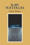 Raw Material – Derek Mahon
